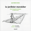 Jardinier-maraîcher (Le) [ancienne édition]